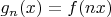 $g_n (x) = f(nx)$