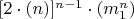 $[2\cdot(n)]^{n-1}\cdot(m_1^n)$