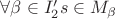 $\forall \beta \in I'_2 s \in M_{\beta}$