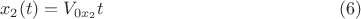 $$x_2(t)=V_{0x_2}t \eqno(6)$