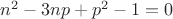 $n^2-3np+p^2-1=0$
