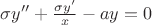 ${\sigma}y''+\frac{{\sigma}y'}{x}-ay=0$