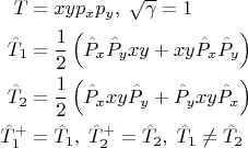 $$\begin{align}
T&=xyp_xp_y,\; \sqrt{\gamma}=1\\
\hat{T}_1&=\frac{1}{2}\left(\hat{P}_x\hat{P}_yxy+xy\hat{P}_x\hat{P}_y\right)\\
\hat{T}_2&=\frac{1}{2}\left(\hat{P}_xxy\hat{P}_y+\hat{P}_yxy\hat{P}_x\right)\\
\hat{T}_1^+&=\hat{T}_1,\;\hat{T}_2^+=\hat{T}_2,\; \hat{T}_1\ne\hat{T}_2
\end{align}$$