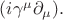 $(i\gamma^{\mu}\partial_{\mu}).$