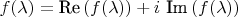 $f(\lambda) = \text{Re} \left ( f(\lambda) \right ) + i~\text{Im} \left ( f(\lambda) \right )$