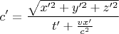 $$c'=\frac{\sqrt{ x'^2+y'^2+z'^2}}{t'+\frac{vx'}{c^2}}$$