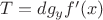 $T = dg_y f'(x)$