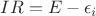 $IR=E-\epsilon_i$