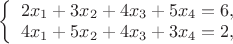 $
\left\{ \begin{array}{l}
2x_1+3x_2+4x_3+5x_4=6,\\
4x_1+5x_2+4x_3+3x_4=2,
\end{array} \right.
$