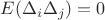 $E(\Delta_i \Delta_j) = 0$
