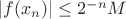 $|f(x_n)|\leq 2^{-n}M$