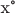 x&deg;