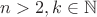 $n>2,k\in {\mathbb N}$ $n>2,k\in {\mathbb N}$