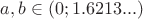 $a,b\in (0;1.6213...)$