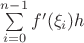 $\sum\limits_{i=0}^{n-1}f'(\xi_i)h$