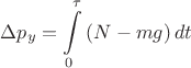${\displaystyle \Delta p_{y}=\int \limits _{0}^{\tau}}\left(N-mg\right)dt$