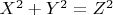 $ X^2+Y^2=Z^2 $