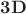${\bf 3D}$