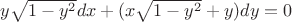 $y\sqrt{1-y^2}dx+(x\sqrt{1-y^2}+y)dy=0$