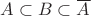 $ A \subset B \subset \overline A$