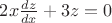 $2x\frac{dz}{dx}+3z=0$