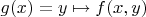 $g(x) = y\mapsto f(x,y)$
