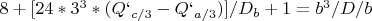 $8+[24*3^3*(Q`_{c/3}-Q`_{a/3})]/D_b+1=b^3/D/b$
