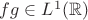 $fg\in L^1(\mathbb R)$