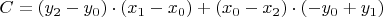 $C = (y_2 - y_0)\cdot(x_1 - x_0) + (x_0 - x_2)\cdot(-y_0 + y_1)$