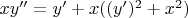 $xy''=y'+x((y')^2+x^2)$