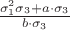 $\frac{\sigma_1^2\sigma_3+a\cdot \sigma_3}{b\cdot \sigma_3}$