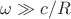 $\omega\gg c/R$