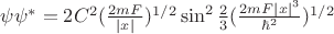 $\psi \psi^* = 2C^2 (\frac{2mF}{|x|})^{1/2} \sin^2 \frac{2}{3} (\frac{2mF |x|^3}{\hbar^2})^{1/2}$