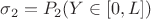 $\sigma_2 = P_2(Y \in [0, L])$