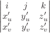 \begin{vmatrix}
i &j &k\\
x'_u& y'_u& z'_u\\
x'_v& y'_v& z'_v
\end{vmatrix}