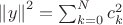 $\left\Vert y\right\Vert ^{2}=\sum_{k=0}^{N}c_{k}^{2}$