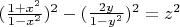 $(\frac{1+x^2}{1-x^2})^2-(\frac{2y}{1-y^2})^2=z^2$