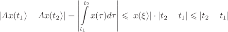 $$|Ax(t_1)-Ax(t_2)|=\left|\int\limits_{t_1}^{t_2}x(\tau)d\tau\right|\leqslant |x(\xi)|\cdot|t_2-t_1|\leqslant |t_2-t_1|$$