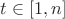 $t \in [1,n]$