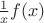 $\frac 1 x f(x)$