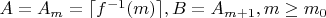 $A=A_m=\lceil f^{-1}(m)\rceil, B=A_{m+1}, m\ge m_0$
