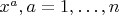 $x^a, a=1,\dots ,n$