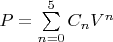 $P=\sum\limits_{n=0}^{5} C_n V^n$