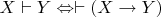 $X\vdash Y \Leftrightarrow \vdash (X\to Y)$