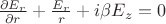 $\frac{\partial E_r}{\partial r}+\frac{E_r}{r}+i\beta E_z=0$
