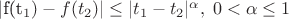 |f(t_1)-f(t_2)|\leq |t_1-t_2|^\alpha,\;0<\alpha\leq 1