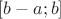 $[b-a;b]$