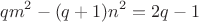 $$qm^2-(q+1)n^2=2q-1$$