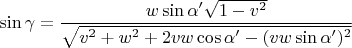 $$\sin\gamma=\frac{w\sin\alpha'\sqrt{1-v^2}}{\sqrt{v^2+w^2+2vw\cos\alpha'-(vw\sin\alpha')^2}}$$