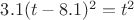 $3.1 (t - 8.1)^2 = t^2$